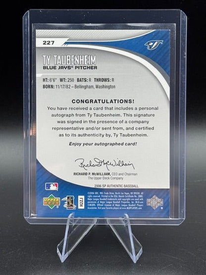 2006 SP Authentic Rookie Authentic Signatures Ty Taubenheim Auto Card #227 Numbered 300/399 - Curators Corner LLC
